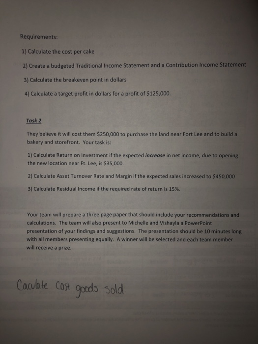  please help Requirements: 1) Calculate the cost per cake 2) Create