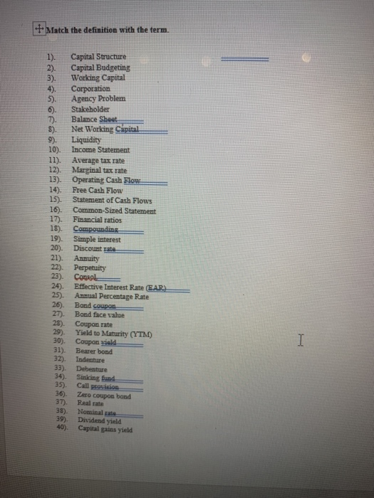  Match the definition with the term. 1). Capital Structure 2). Capital