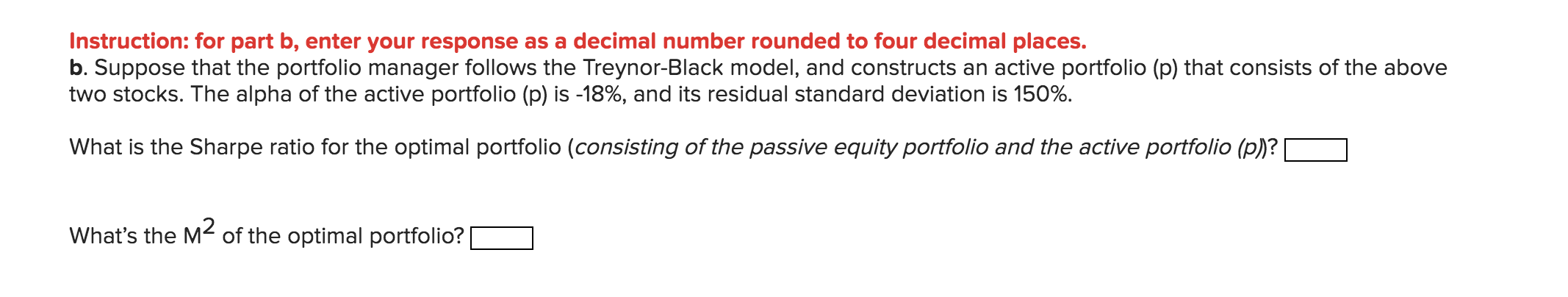 forecasts in the following table: Micro Forecasts Asset Expected Return (%) Beta