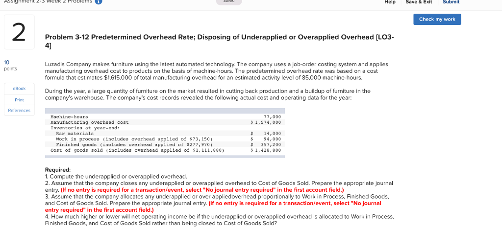 Problem 3-12 Predetermined Overhead Rate; Disposing of Underapplied or Overapplied Overhead