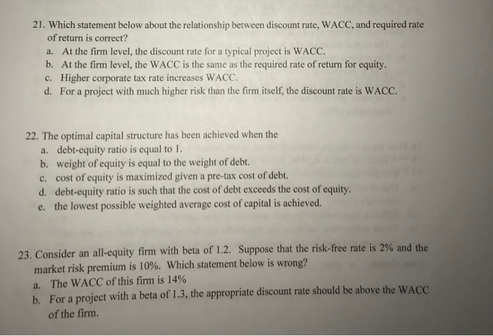  21. Which statement below about the relationship between discount rate, WACC,