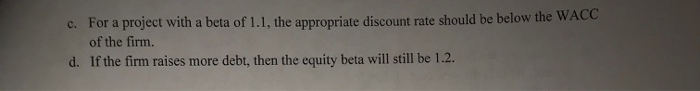 and required rate of return is correct? a. At the firm level,