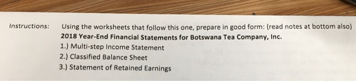  Using the worksheets that follow this one, prepare in good form: