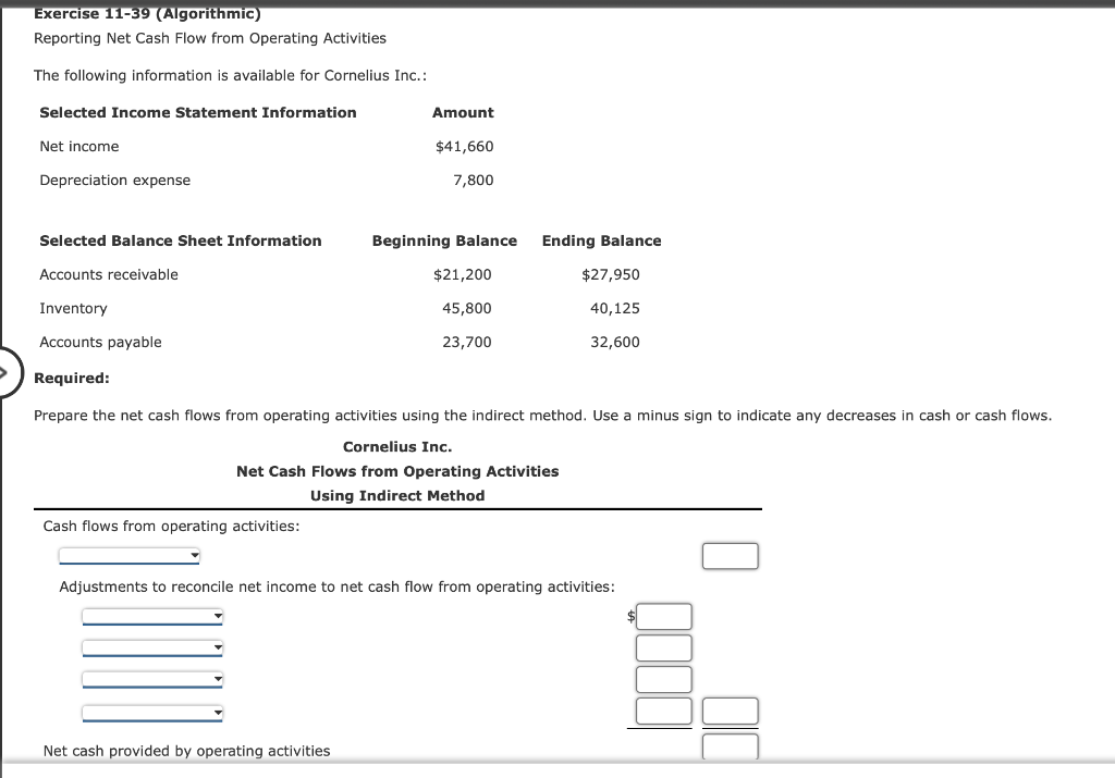  Exercise 11-39 (Algorithmic) Reporting Net Cash Flow from Operating Activities The