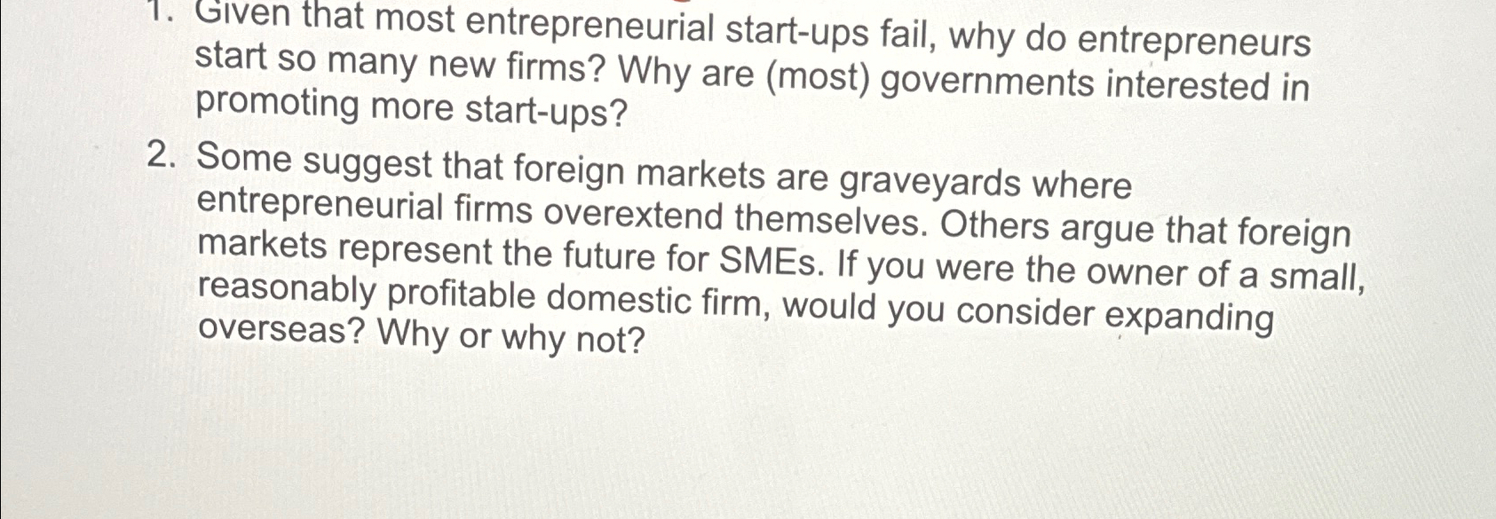  Given that most entrepreneurial start-ups fail, why do entrepreneurs start so