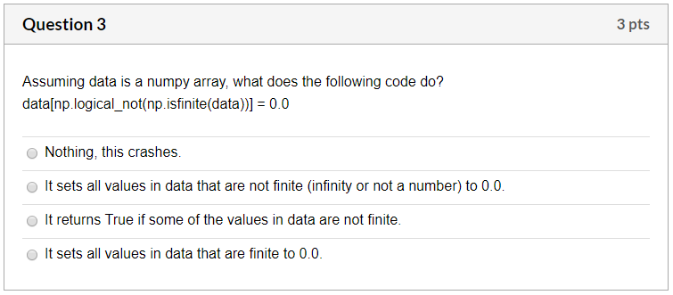  Python Question 3 3 pts Assuming data is a numpy array,