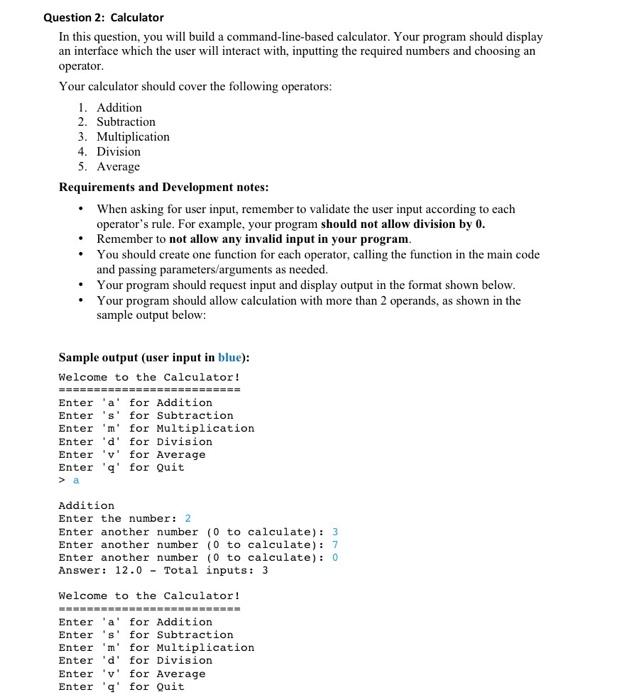 in python please Question 2: Calculator In this question, you will build