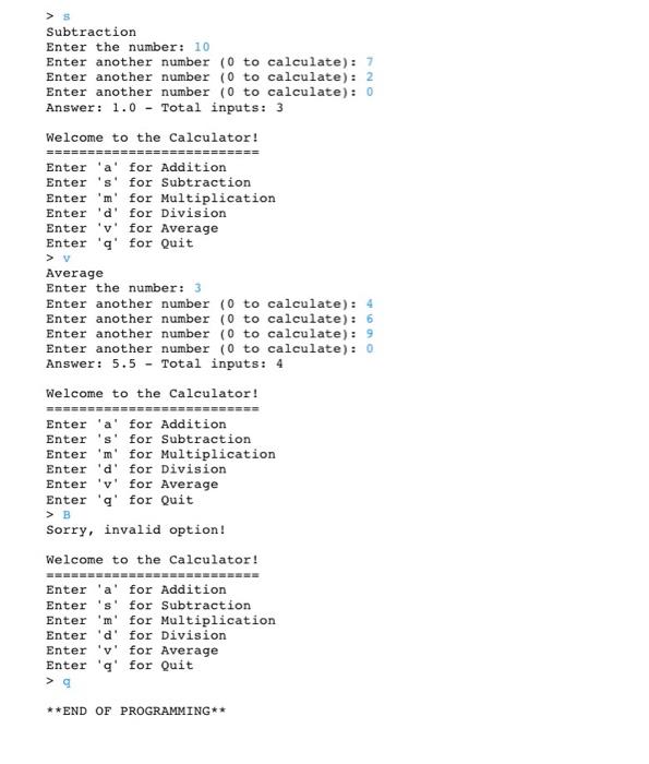 a command-line-based calculator. Your program should display an interface which the user