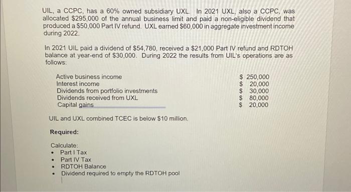 can you please answer this question for me. UIL, a CCPC, has