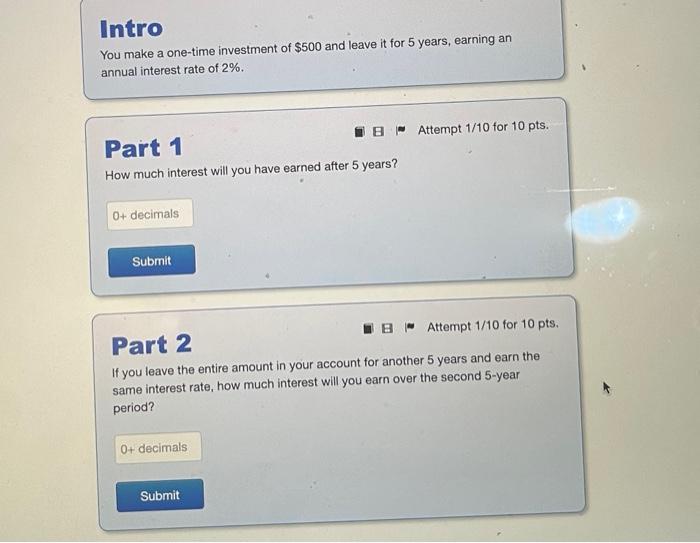 I need help solving this problem Intro You make a one-time investment