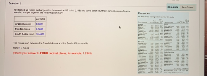  Question 2 2.5 points Save Answer You looked up recent exchange