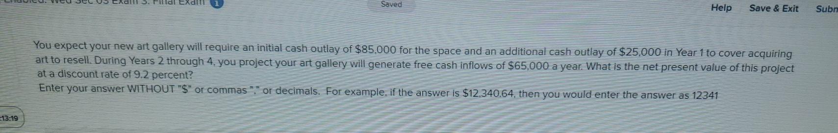  Gl. Flid Exdll Saved Help Save & Exit Sub You expect