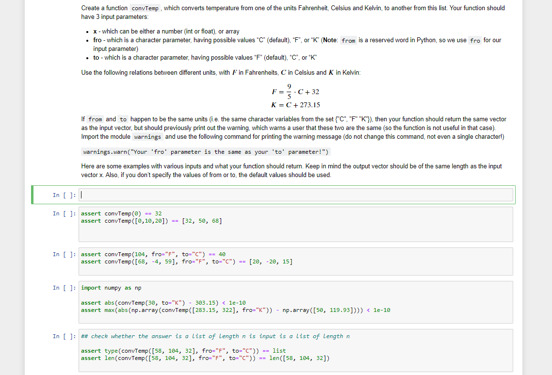  Create a function convTemp, which converts temperature from one of the