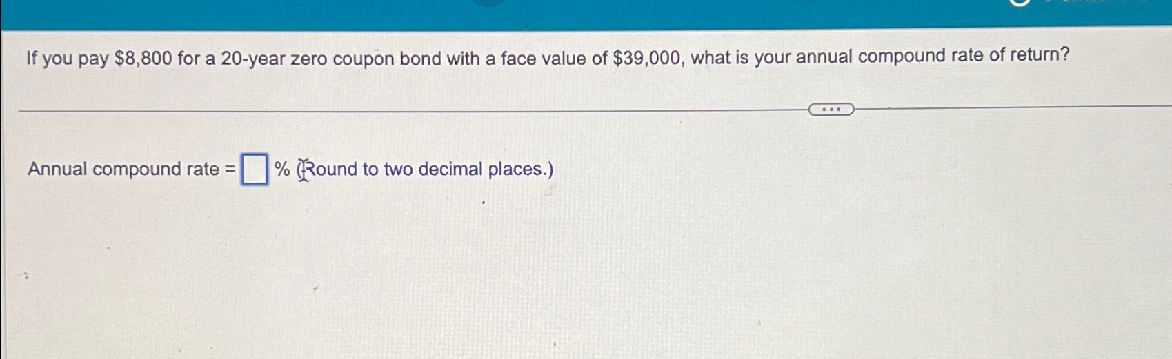  If you pay $8,800 for a 20-year zero coupon bond with