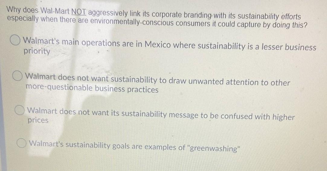  Why does Wal- Mart NOT aggressively link its corporate branding with