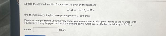  Suppose the demand function for a product is given by the
