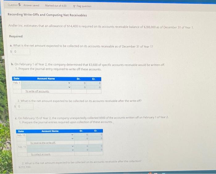  Recording Write-Offs and Computing Net Receivables Andler inc estimates that an
