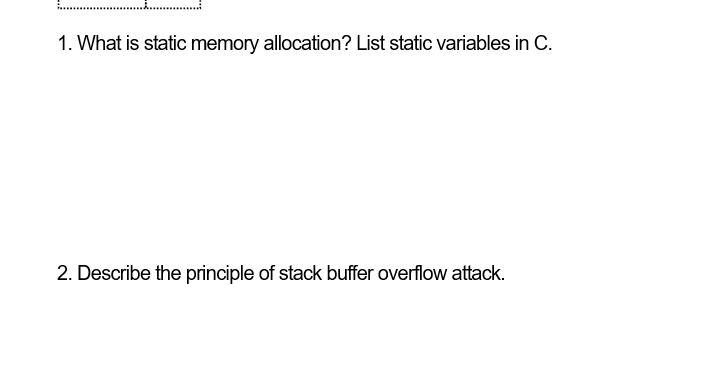 System Level Programming: 1. What is static memory allocation? List static variables