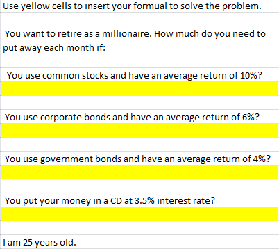 Use yellow cells to insert your formula to solve the problem.