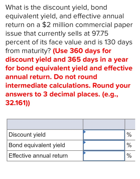  What is the discount yield, bond equivalent yield, and effective annual