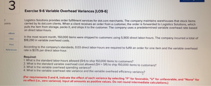  3 1 points Book Hint Pet Exercise 9-6 Variable Overhead Variances