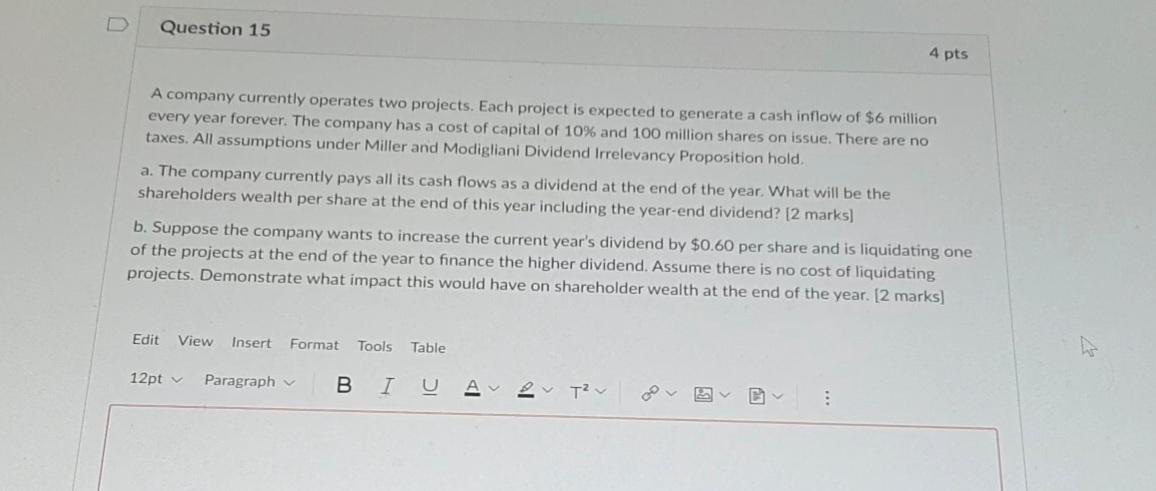  A company currently operates two projects. Each project is expected to