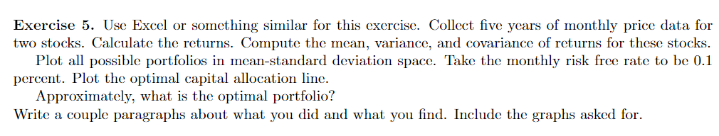  Exercise 5. Use Excel or something similar for this exercise. Collect