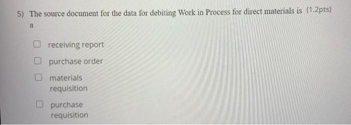  5) The source document for the data for debiting Work in