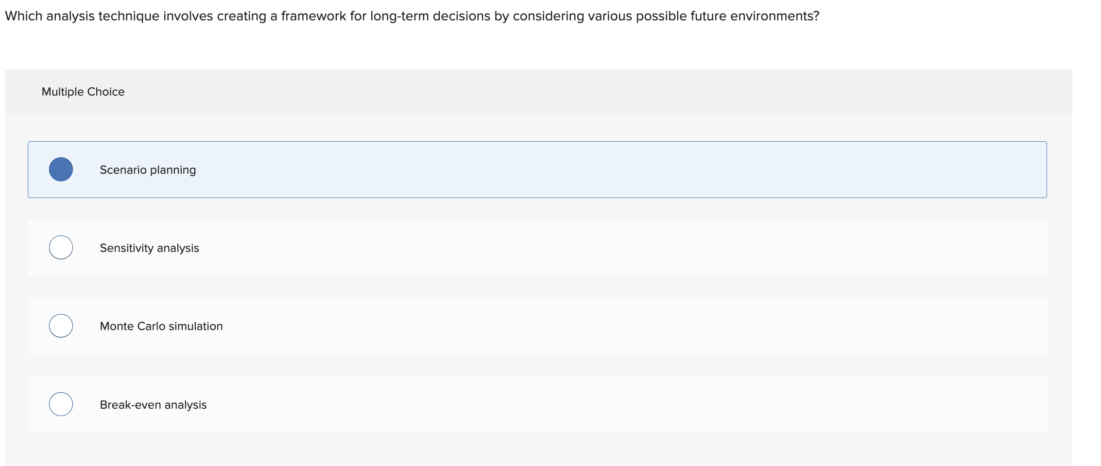  Which analysis technique involves creating a framework for long-term decisions by