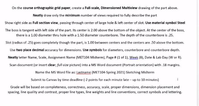  On the course orthographic grid paper, create a full-scale, Dimensioned Multiview