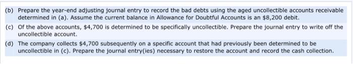 estimate uncollectible accounts receivable. The company produced the following aging of the