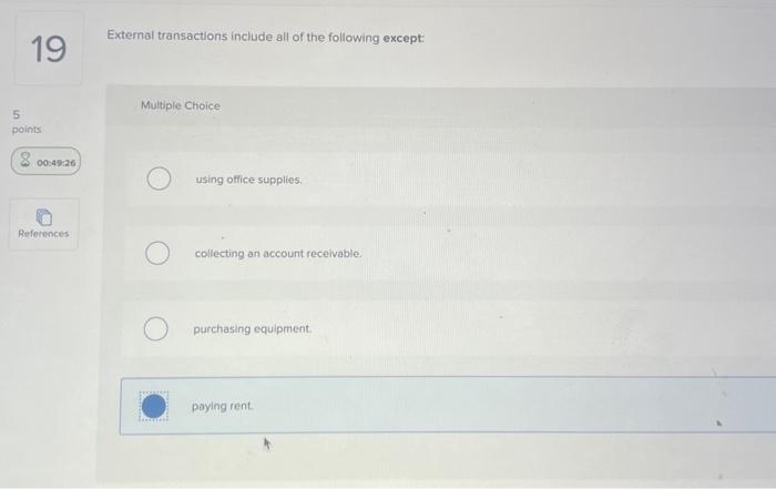  External transactions include all of the following except: Multiple Choice using