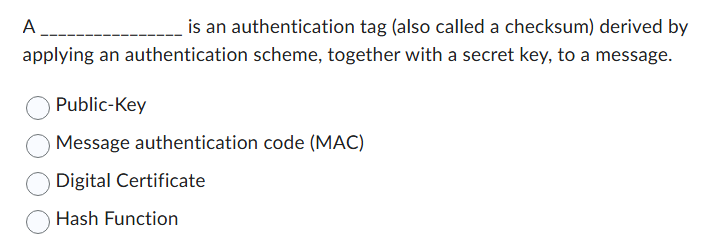  A is an authentication tag (also called a checksum) derived by