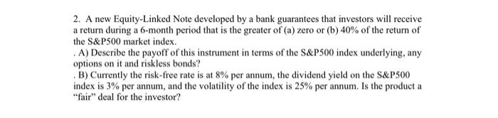  2. A new Equity-Linked Note developed by a bank guarantees that