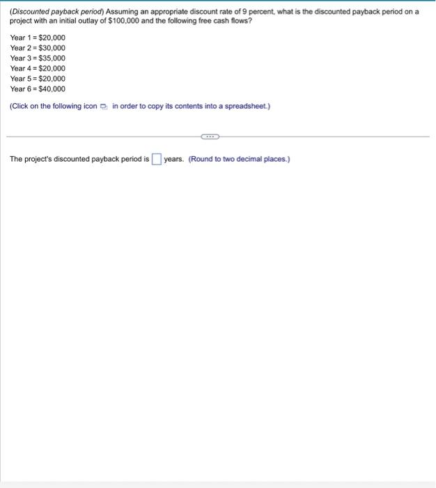 c. 10. (Payback period calculations) You are considering three independent projects: project