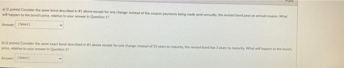  points! Consider the same bond described in above except for one