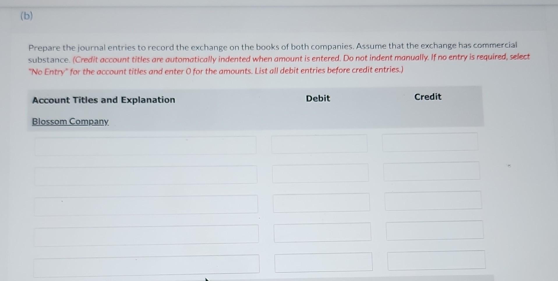 pertains to the exchange. (a) Your answer is correct. Prepare the journal