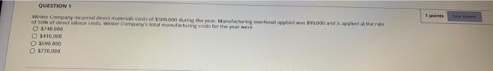  QUESTION Winter Company red ca este 500.000 uring the year, Manufacturing