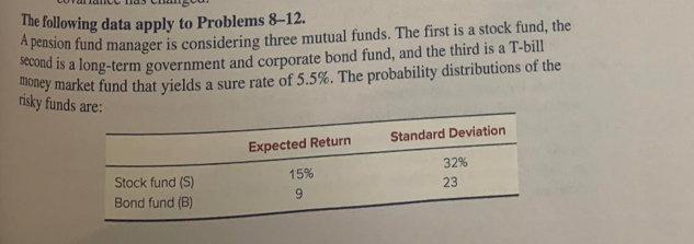 answer 8, 9 and 12 please!! The following data apply to Problems