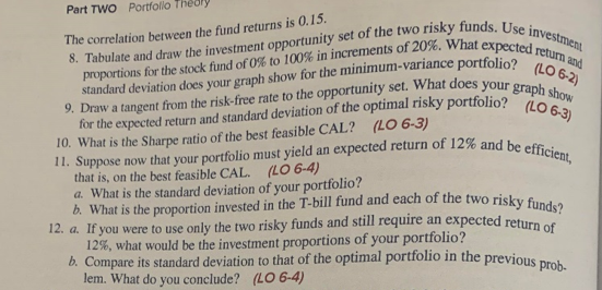 8-12. A pension fund manager is considering three mutual funds. The first