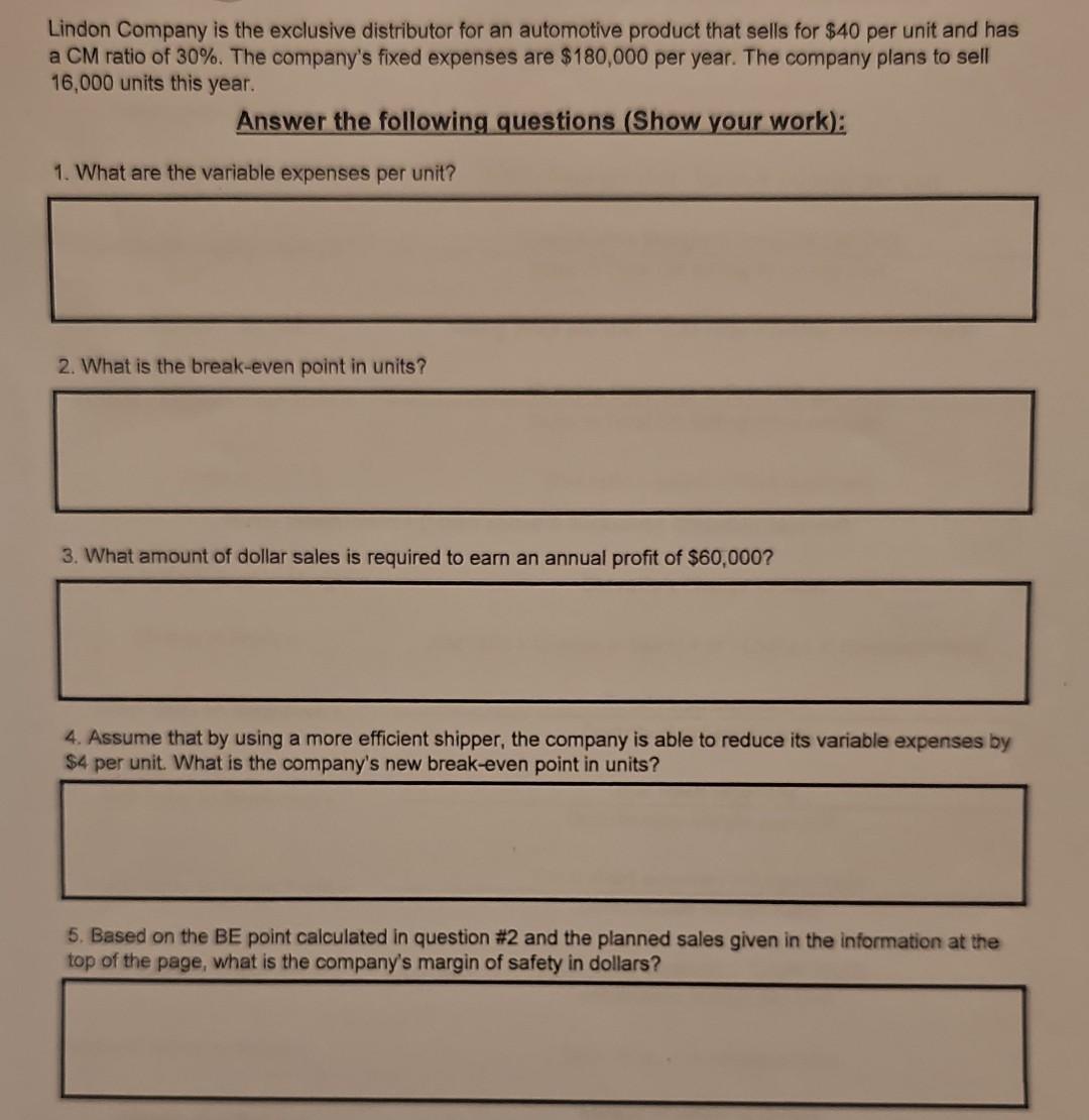 answer this showing work Lindon Company is the exclusive distributor for an