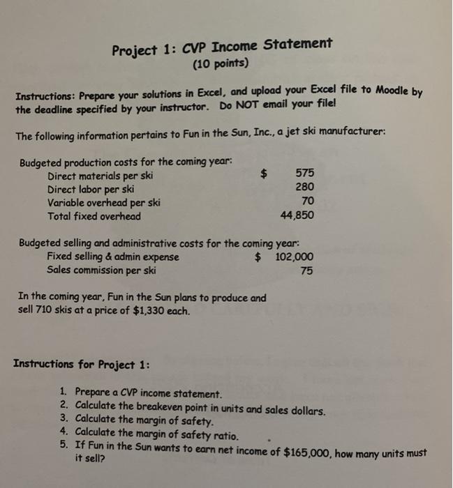  please Answer in Excel format, thank you! Project 1: CVP Income