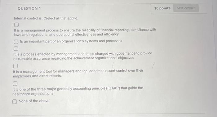  Internal control is: (Select all that apply). It is a management