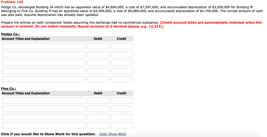  Problem 145 Hodge Co. exchanged Building 24 which has an appraised