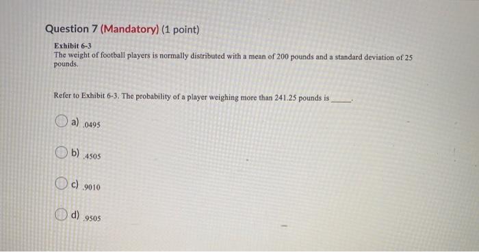 18 O d) 1.54 Question 2 (Mandatory) (1 point) For a standard