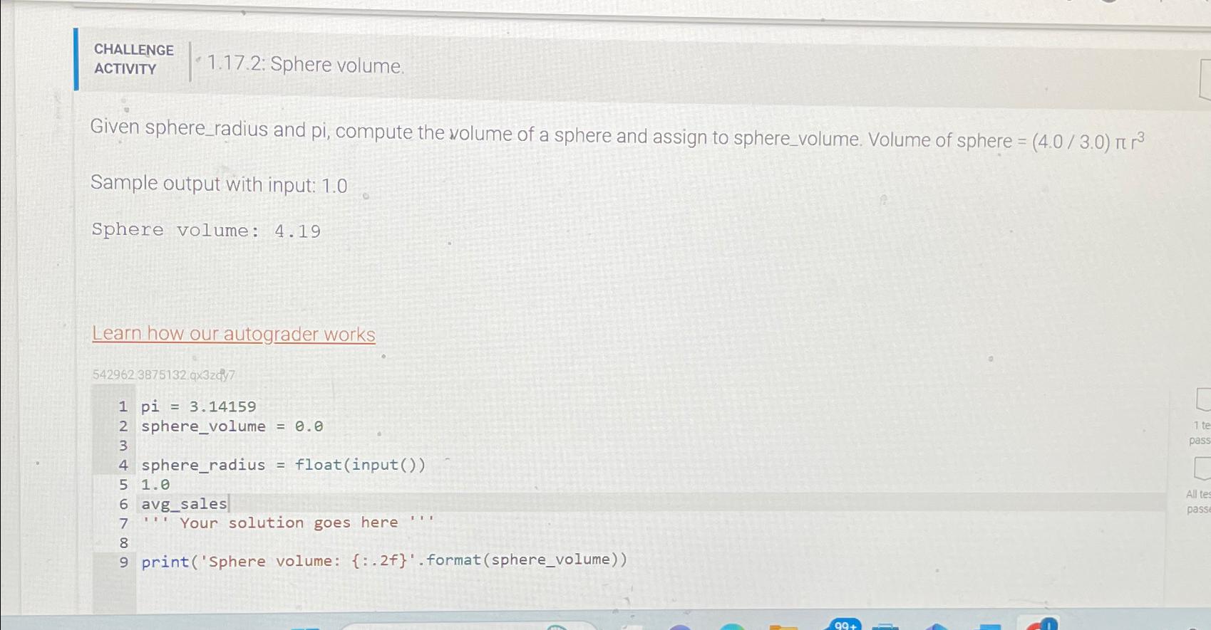  CHALLENGE ACTIVITY 1.17.2: Sphere volume. Given sphere_radius and pi, compute the