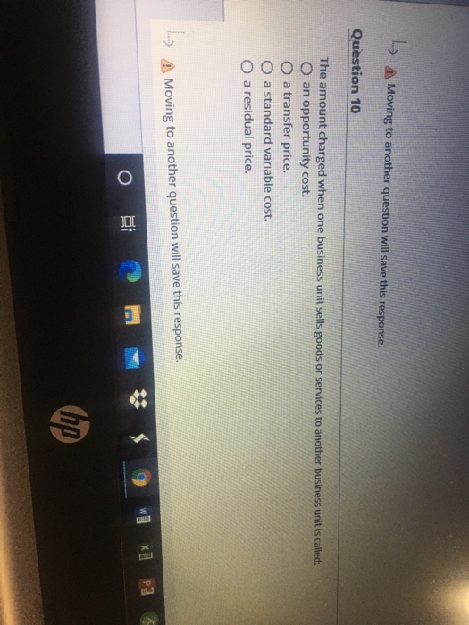  L Moving to another question will save this response. Question 10