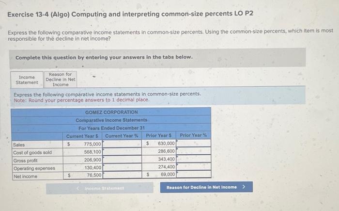  Exercise 13-4 (Algo) Computing and interpreting common-size percents LO P2 Express