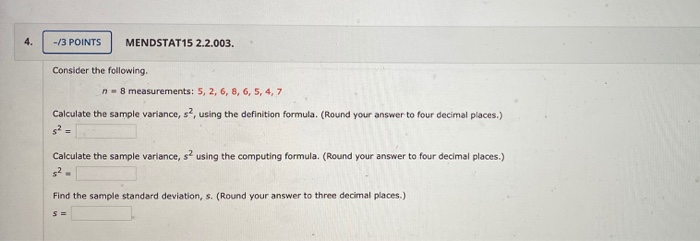  -/3 POINTS MENDSTAT15 2.2.003. Consider the following n = 8 measurements:
