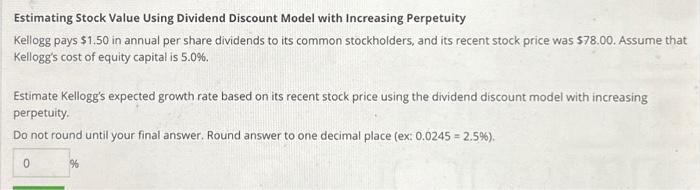  Estimating Stock Value Using Dividend Discount Model with Increasing Perpetuity Kellogg